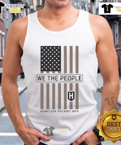 Official We The People Howitzer Patriot MFG tank top showcasing patriotic design and bold graphics.
