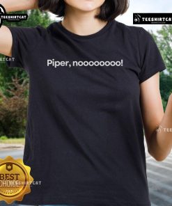 Official Piper No Ladies Tee - stylish women's t-shirt featuring a unique design, perfect for casual wear.