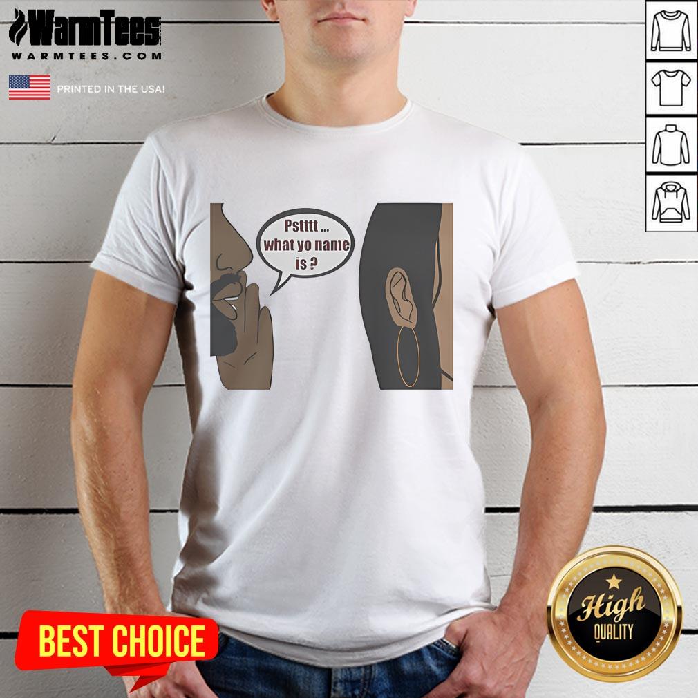 Official Pstttt What Yo Name Is T Shirt Official Pstttt What Yo Name Is T-Shirt featuring bold graphic design and vibrant colors, perfect for casual wear.