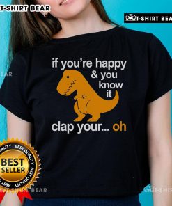 Official Sinosaur 'If You're Happy You Know It Clap Your Hands' Ladies Tee featuring a vibrant dinosaur design.