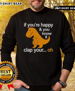 Official Sinosaur sweatshirt featuring 'If You're Happy You Know It, Clap Your Hands' design in vibrant colors.