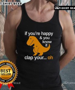 Alt Text: Official Sinosaur 'If You're Happy You Know It Clap Your Hands' tank top featuring a fun dinosaur design for kids.