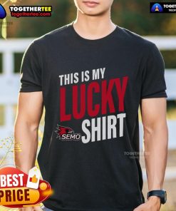 Alt Text: Official Southeast Missouri State Redhawks This Is My Lucky T-shirt featuring vibrant team colors and logo design.