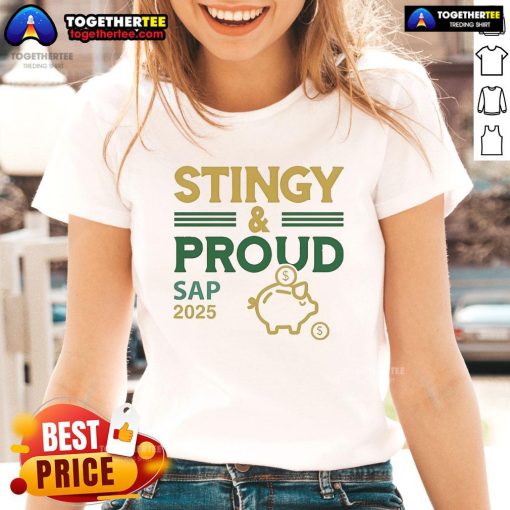 Official Stingy Proud Sap 2025 Ladies Tee in vibrant colors, perfect for casual wear and showcasing your style.