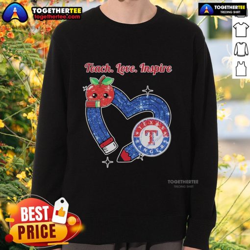 Official Texas Rangers Teacher Sweatshirt - Teach, Love, Inspire design showcasing team spirit and dedication to education.