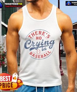 Funny game day baseball tank top featuring 'There Is No Crying In Baseball' slogan for fans and players.