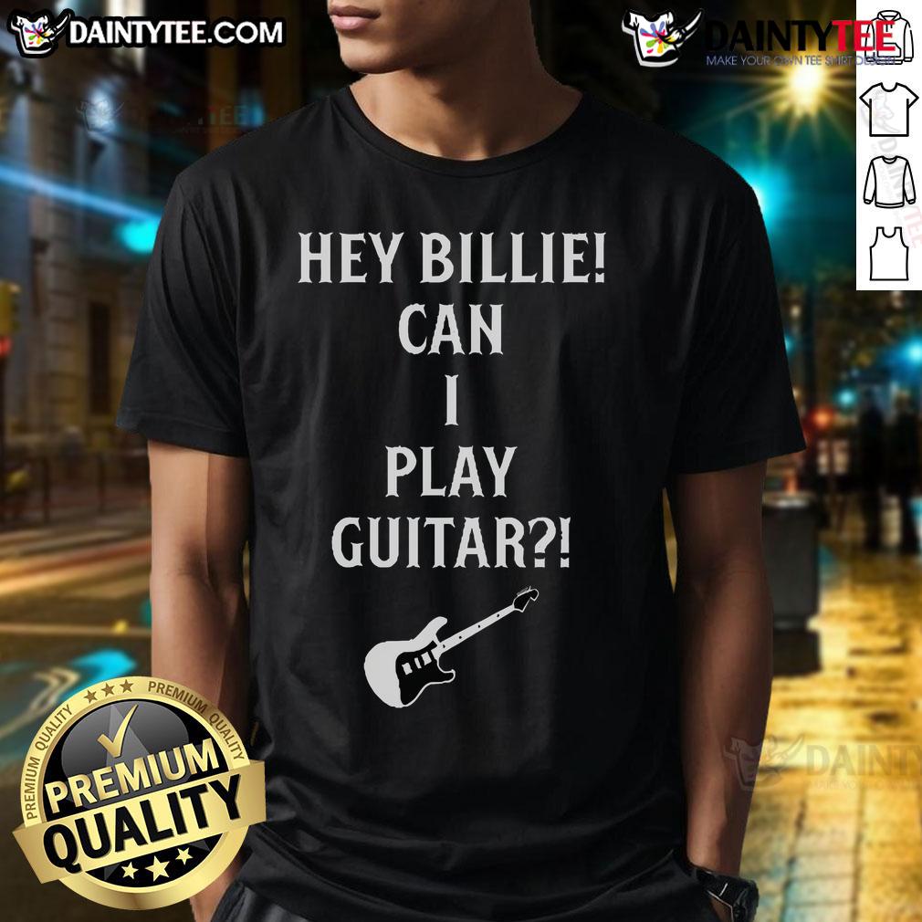 Official Tommy Lloyd Wearing Hey Billie Can I Play Guitar T Shirt Alt Text: Official Tommy Lloyd wearing a Hey Billie Can I Play Guitar t-shirt, showcasing his casual style and passion for music.