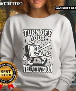 Official Turn Off Your Tell Lie Vision Sweatshirt featuring a bold graphic design and comfortable fit for casual wear.