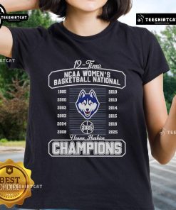 Alt Text: UConn Huskies Fanaticity 2025 Ladies Tee celebrating 12-time NCAA Women's Basketball National Champions.