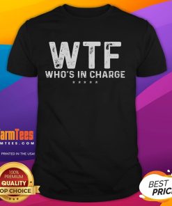 Official Wtf Who's In Charge America T-Shirt featuring bold text design in patriotic colors for casual wear.