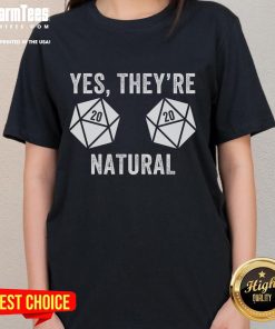 Funny RPG gaming tee featuring 'Yes, they're natural' with a D20 dice design, perfect for board game enthusiasts.