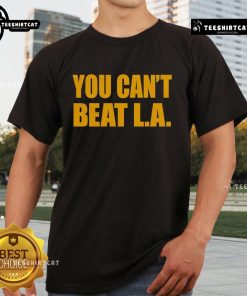 Official You Can't Beat La T-Shirt featuring bold graphic design and vibrant colors for stylish fans of the phrase.
