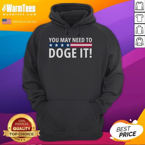 Official You May Need To Doge It Department of Government Efficiency hoodie featuring a trendy design and vibrant colors.