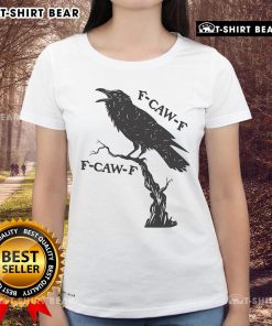 Original F CAW F Black Crow pun bird cawing grunge ladies tee featuring a stylish crow graphic design.