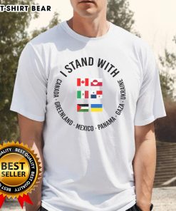Original I Stand With Canada Greenland Mexico Panama Gaza Ukraine T-Shirt featuring bold text on a stylish tee.