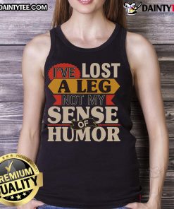 Original 'I've Lost a Leg, Not My Sense of Humor' Handicap Ampu Tank Top featuring a humorous and inspiring design.