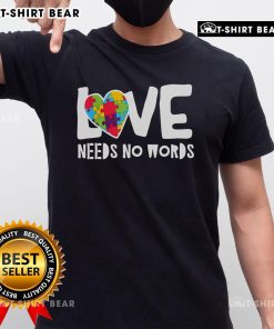 Original Love Needs No Words Autism T-Shirt featuring a colorful design celebrating autism awareness and love.