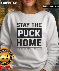 Original Stay The Puck Home Hockey sweatshirt supporting homeless charity, featuring a cozy design and hockey-themed graphics.