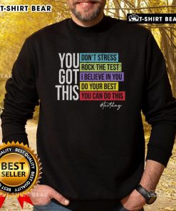 Original Test Day Rock the Test sweatshirt for teachers, inspiring confidence on testing day with motivational design.