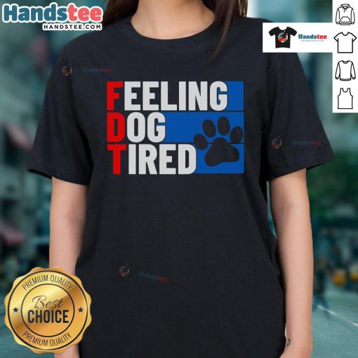 Nice Feeling Dog Tired Ladies Tee featuring a relaxed fit and playful dog graphic, perfect for dog lovers.