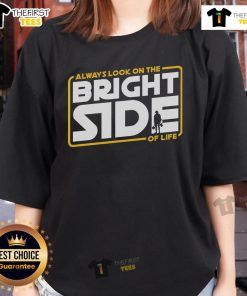 Premium Always Look On The Bright Side ladies tee in vibrant colors, perfect for casual wear and uplifting style.