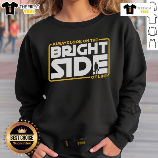 Premium Always Look On The Bright Side Sweatshirt in soft fabric with a cheerful design, perfect for casual wear.