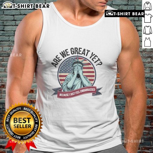 Premium 'Are We Great Yet?' tank top featuring a playful Statue of Liberty design, perfect for casual wear.
