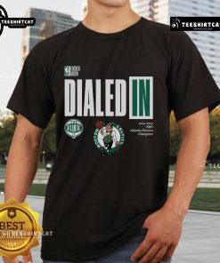 Premium Boston Celtics Dialed In 2025 NBA Atlantic Division Champions T-Shirt featuring vibrant team colors and logo.