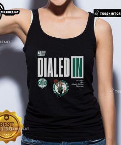 Premium Boston Celtics Dialed In 2025 NBA Atlantic Division Champions tank top featuring team colors and logo.