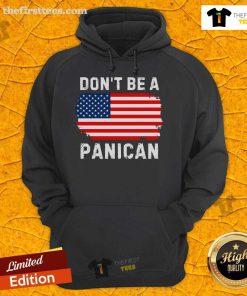 Premium Don't Be A Panican Hoodie in stylish design, perfect for casual wear and expressing your unique personality.