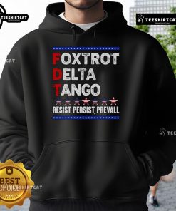 Alt Text: Premium Foxtrot Delta Tango Resist Persist Prevail Hoodie in stylish design, perfect for casual wear and motivation.