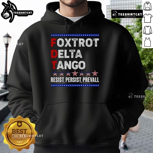 Alt Text: Premium Foxtrot Delta Tango Resist Persist Prevail Hoodie in stylish design, perfect for casual wear and motivation.