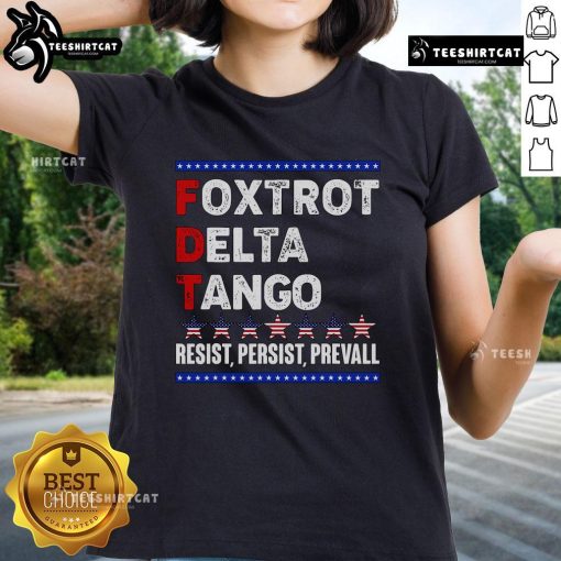 Premium Foxtrot Delta Tango Resist Persist Prevail ladies tee featuring a stylish design for women's casual wear.