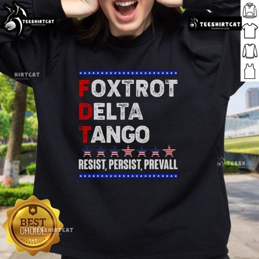 Premium Foxtrot Delta Tango Resist Persist Prevail Sweatshirt featuring a stylish design and comfortable fit for everyday wear.