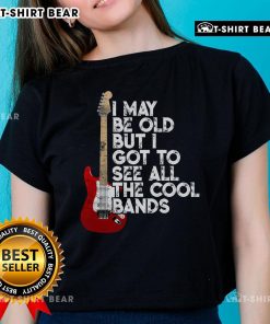 Alt Text: Premium 'I May Be Old But I Got To See All The Cool Bands' concert tee featuring a guitar and vibrant design for ladies.