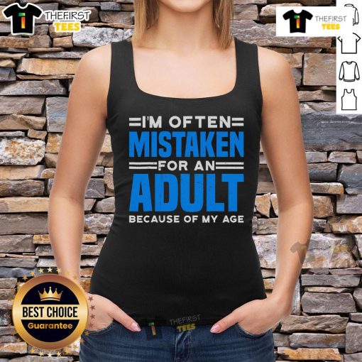 Premium tank top reading 'Im often mistaken for adult humor because of my age' perfect for casual wear.
