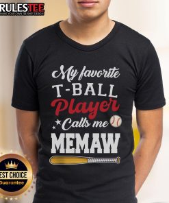 Alt Text: Premium Mothers Day T-Shirt featuring 'My Favorite T-Ball Player Calls Me Memaw' design for proud grandmothers.