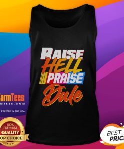 Premium Raise Hell Praise Dale 2025 tank top featuring bold graphic design, perfect for fans and casual wear.