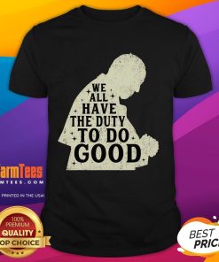Premium vintage Francis Name retro T-shirt featuring 'We All Have The Duty To Do Good' slogan in stylish design.