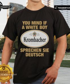 Alt Text: Premium You Mind If A White Boy Sprechen Sei Deutsch T-Shirt featuring a bold graphic design for language enthusiasts.