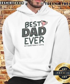 Pretty Best Dad Ever hoodie featuring kids' vote design, perfect gift for fathers celebrating family love.