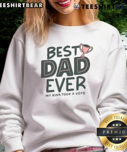 Cozy sweatshirt reading 'Best Dad Ever' voted by kids, perfect gift for Father's Day or special occasions.