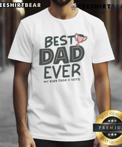 Alt Text: Pretty Best Dad Ever My Kids Took A Vote T-Shirt design featuring fun typography and playful graphics for Father's Day.