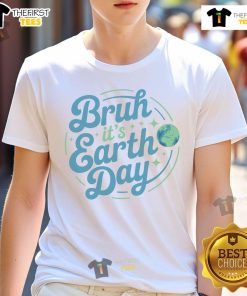Funny Earth Day T-shirt with 'Pretty Bruh It's Earth Day' slogan, perfect for eco-friendly celebrations and humor.
