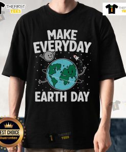Pretty Cute Make Everyday Earth Day T-Shirt featuring eco-friendly design and vibrant colors for environmental awareness.