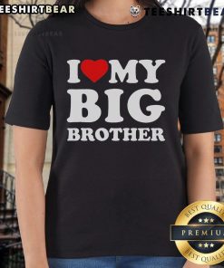 Alt Text: Pretty I Love My Big Brother Heart Ladies Tee featuring a stylish design perfect for sisters expressing love.