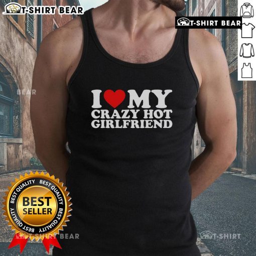 Pretty I Love My Crazy Hot Girlfriend tank top displayed on a mannequin, perfect for casual summer outings.
