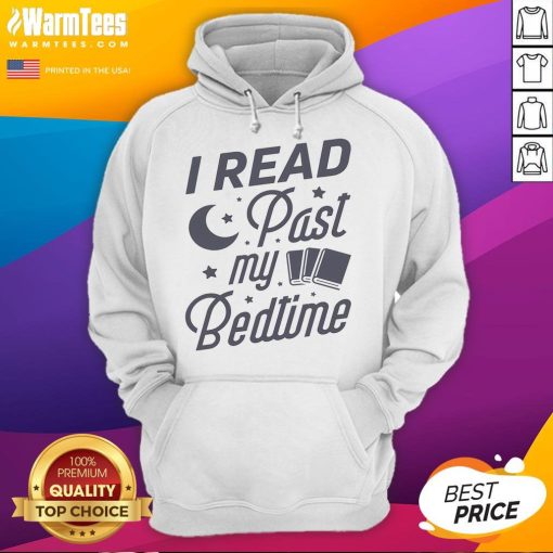 Cozy hoodie featuring 'I Read Past My Bedtime' design, perfect for book lovers and nighttime reading enthusiasts.