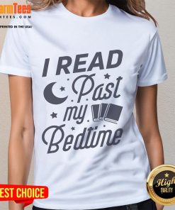 Book lover ladies tee featuring 'I Read Past My Bedtime' design, perfect for passionate readers and cozy nights.