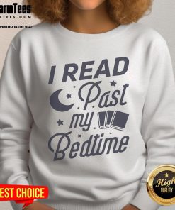 Cozy 'Pretty I Read Past My Bedtime' sweatshirt for book lovers, perfect for enjoying late-night reading sessions.